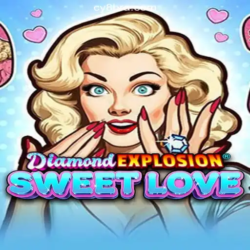 Discover the Thrills of DiamondExplosionSweetLove on CY8.COM